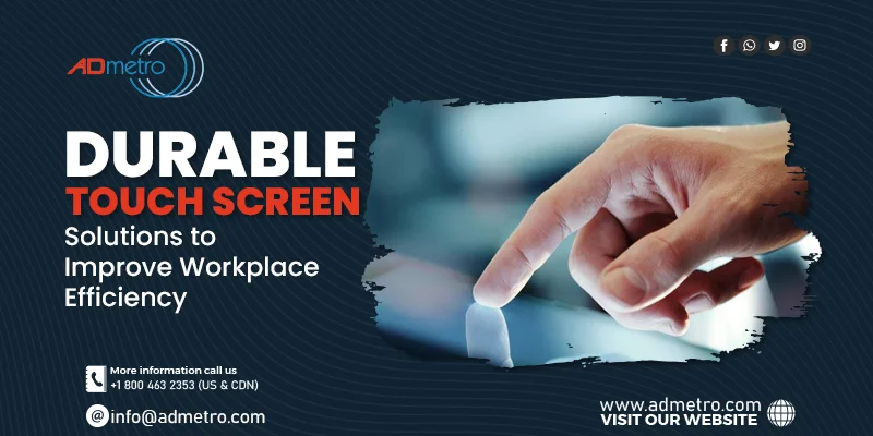Durable Touchscreens